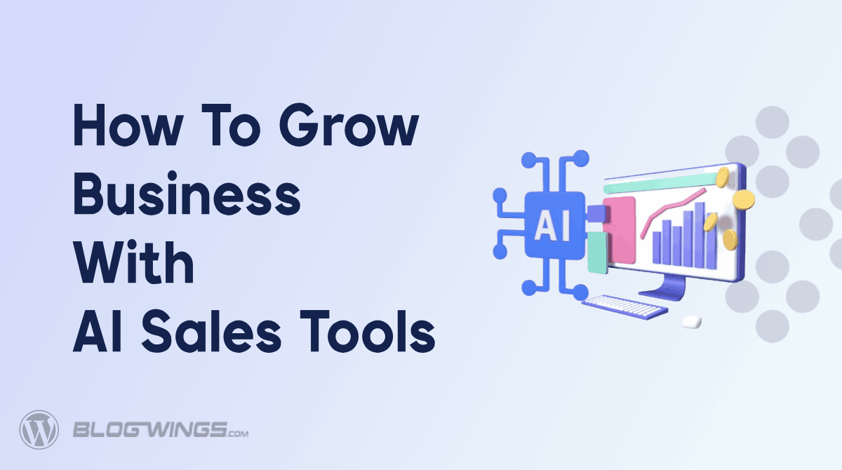 Top 8 AI Sales Tools That Can Boost Your Business Growth